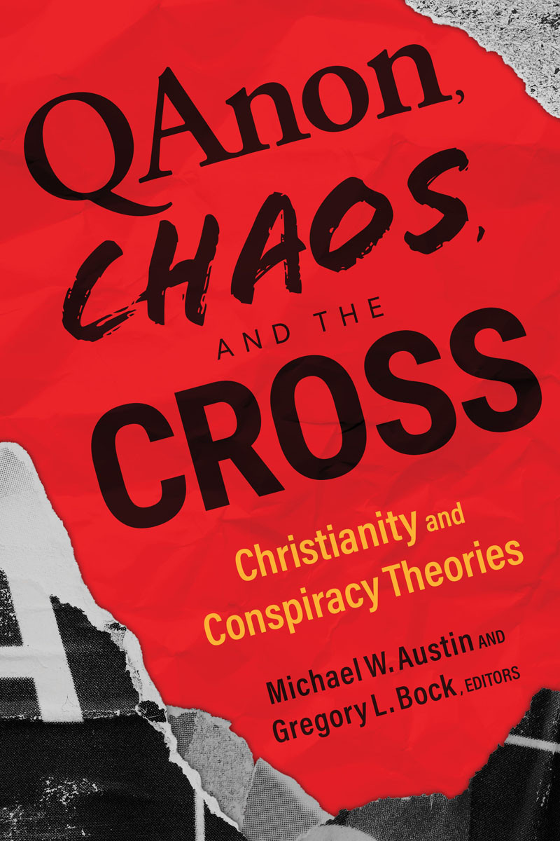 Qanon Chaos And The Cross Michael W Austingregory L Bock