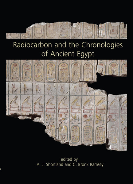 Radiocarbon And The Chronologies Of Ancient Egypt C Bronk Ramseyandrew J Shortland