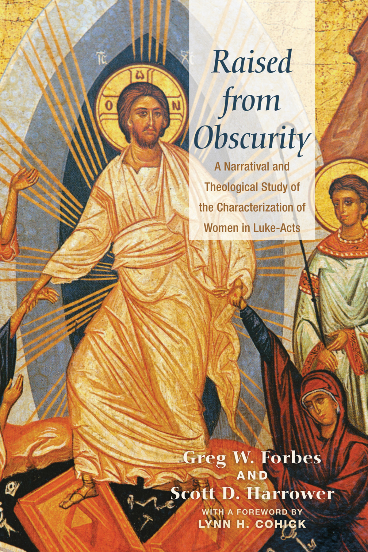 Raised From Obscurity Greg W Forbesscott Harrower