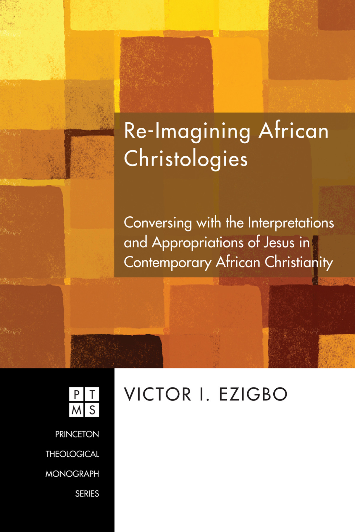 Reimagining African Christologies Victor I Ezigbo