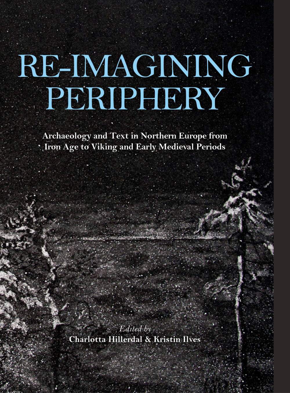 Reimagining Periphery Charlotta Hillerdalkristin Ilves