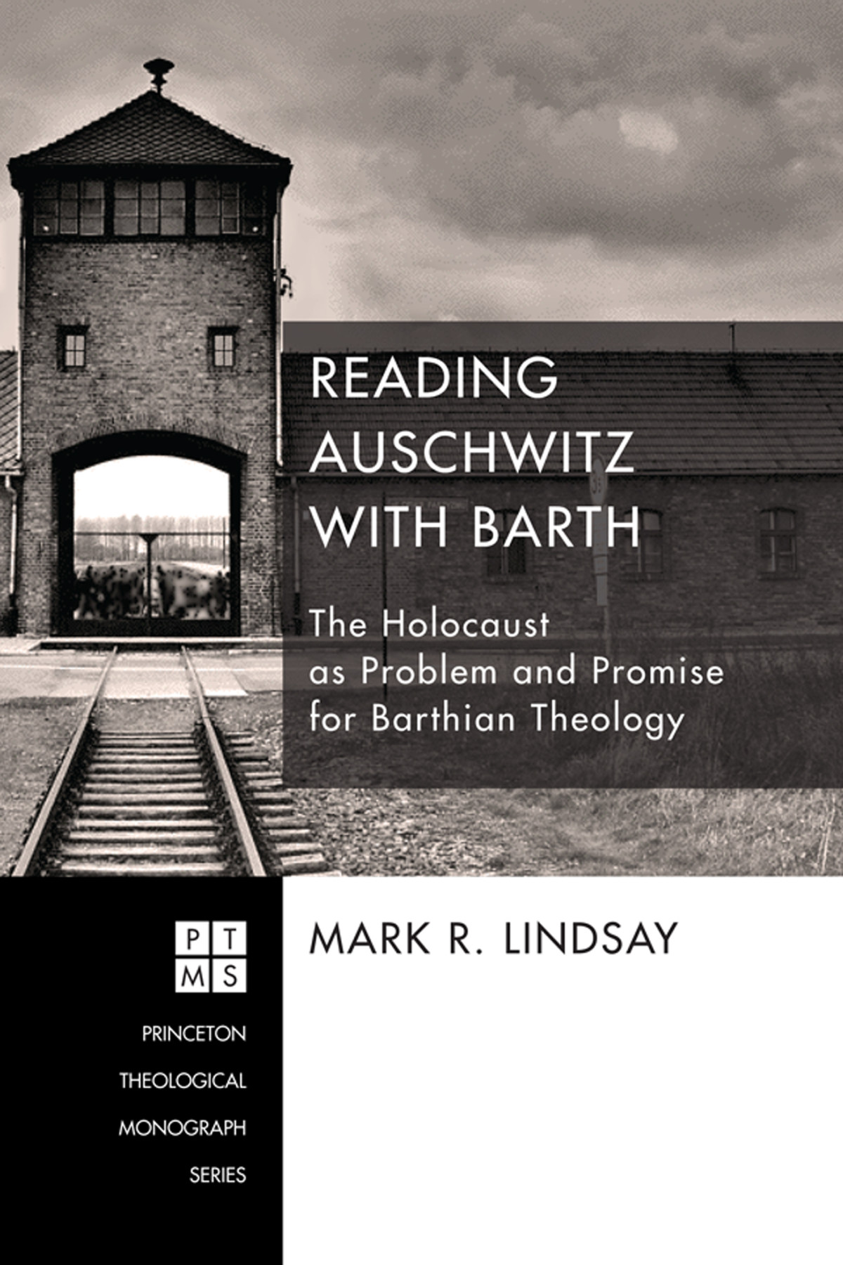 Reading Auschwitz With Barth Mark R Lindsay