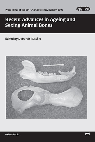 Recent Advances In Ageing And Sexing Animal Bones Deborah Ruscillo