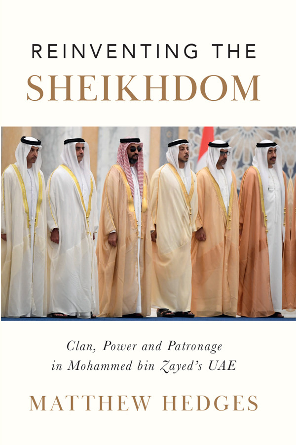 Reinventing The Sheikhdom Matthew Hedges