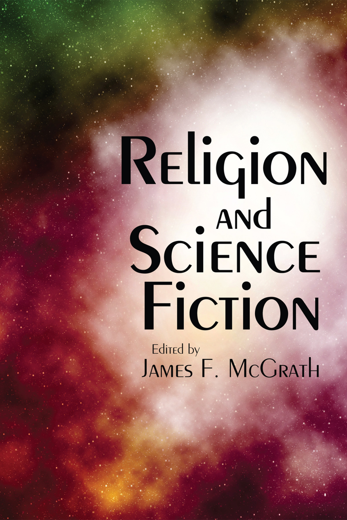 Religion And Science Fiction James F Mcgrath James F Mcgrath