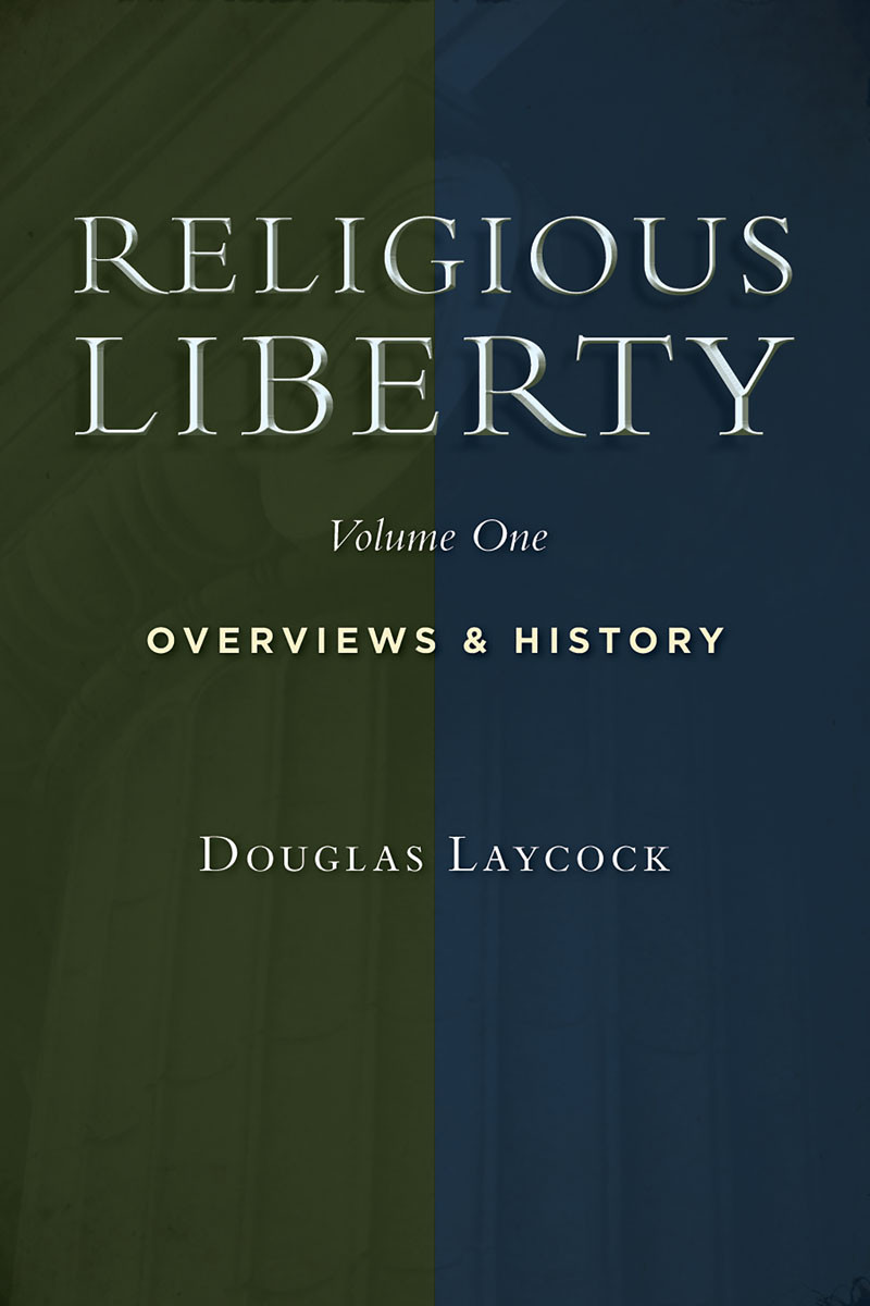 Religious Liberty Vol 1 Douglas Laycock