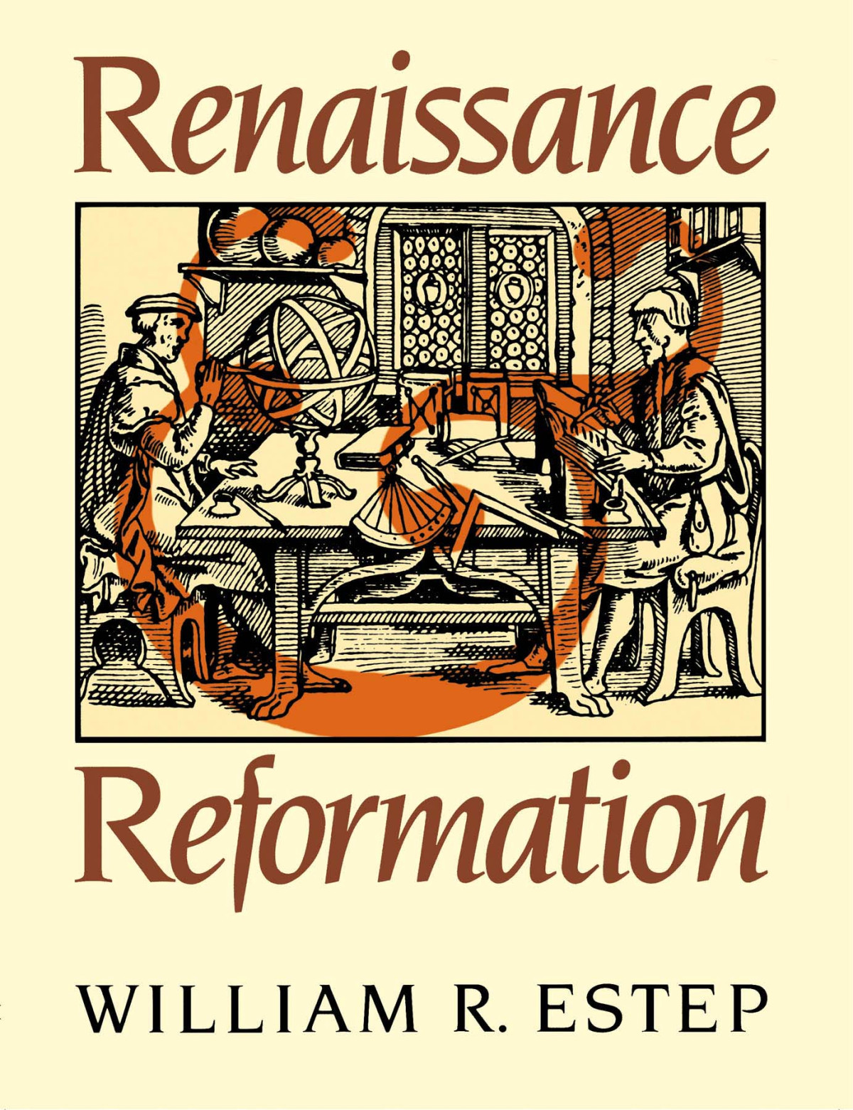 Renaissance And Reformation William R Estep