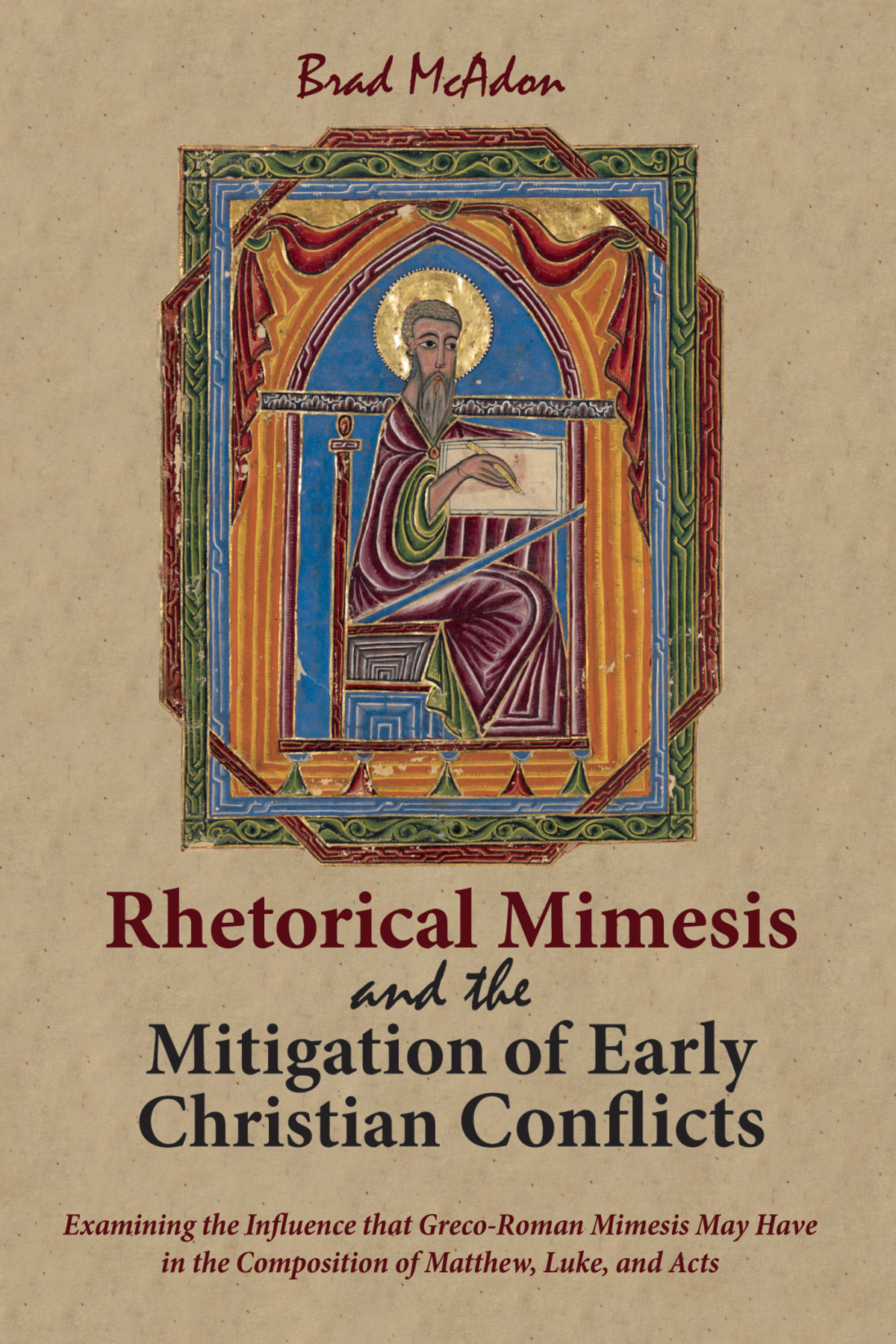 Rhetorical Mimesis And The Mitigation Of Early Christian Conflicts Brad Mcadon