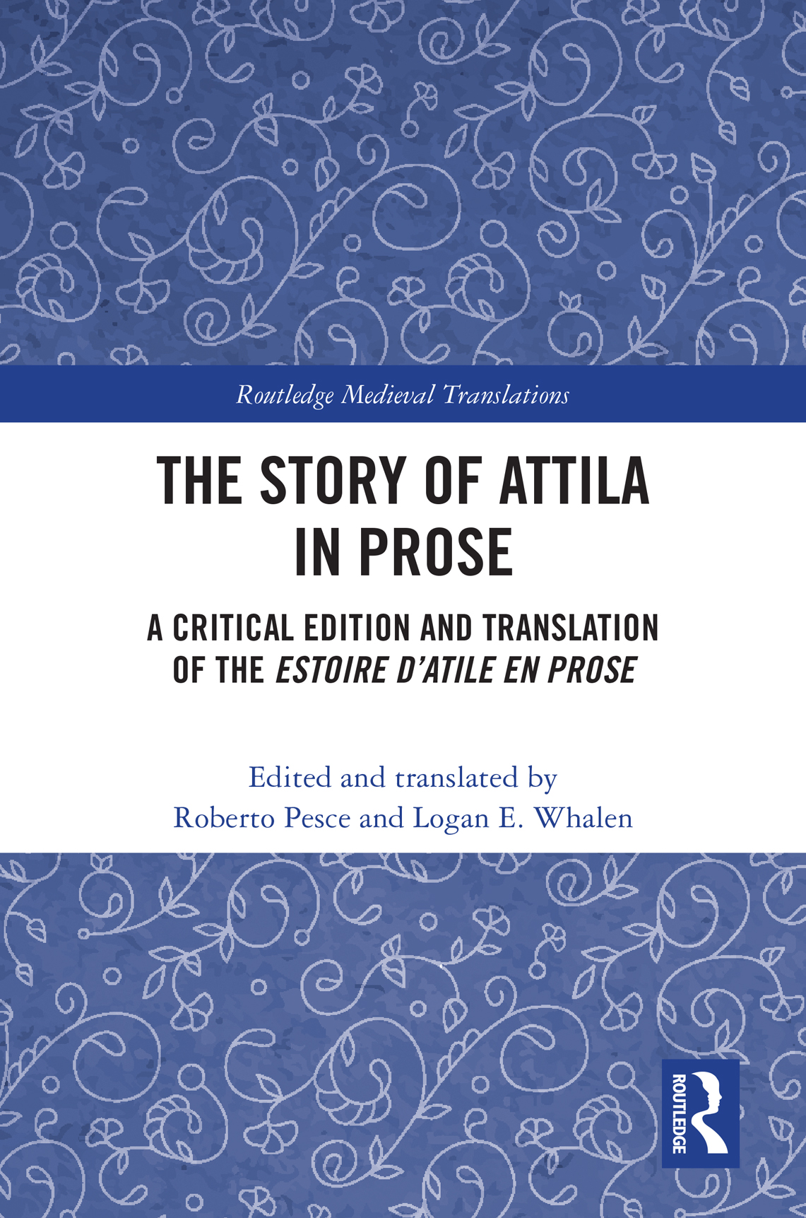 The Story Of Attila In Prose Roberto Pesce Logan E Whalen