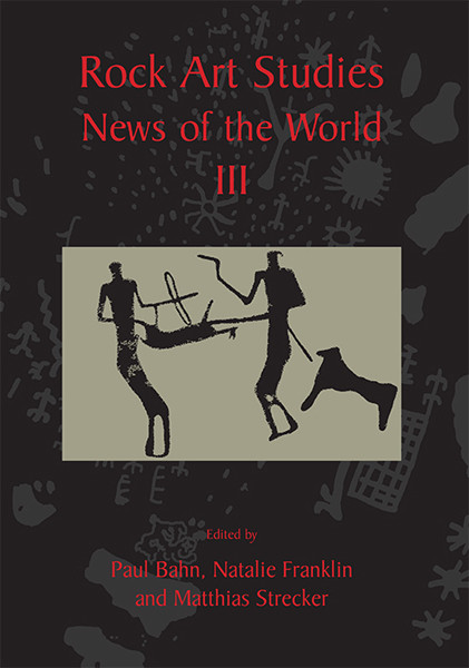 Rock Art Studies News Of The World Natalie R Franklinmatthias Streckerpaul Bahn