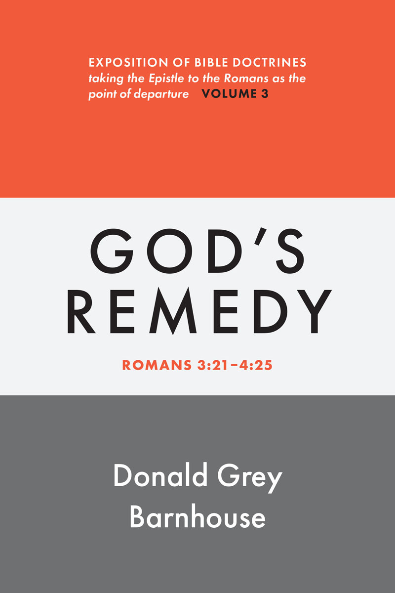 Romans Vol 3 Gods Remedy Donald Grey Barnhouse