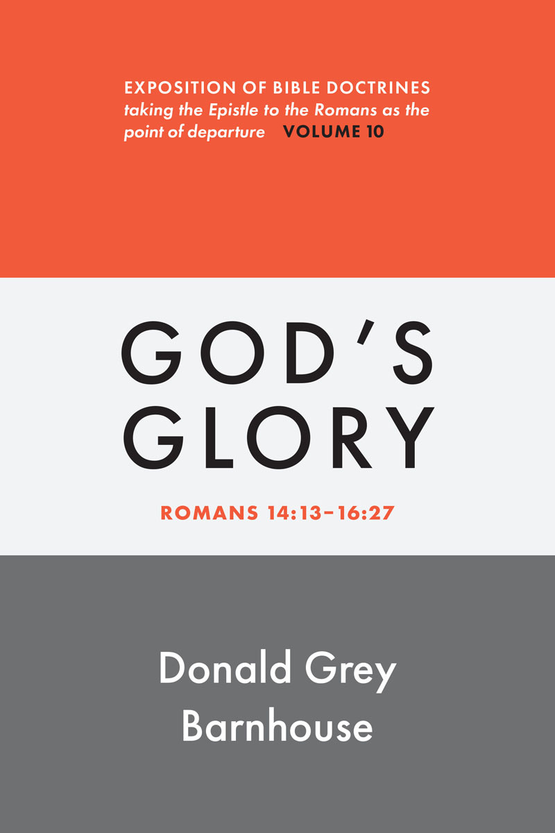 Romans Vol 10 Gods Glory Donald Grey Barnhouse