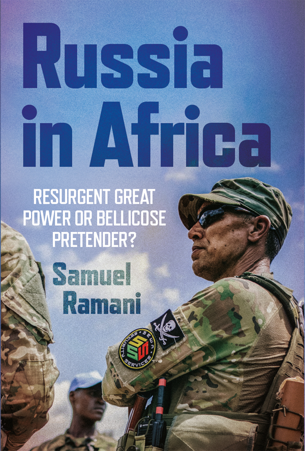 Russia In Africa Samuel Ramani