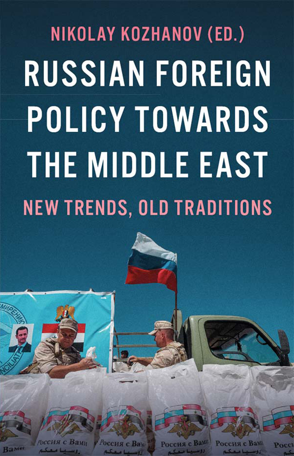 Russian Foreign Policy Towards The Middle East Nikolay Kozhanov
