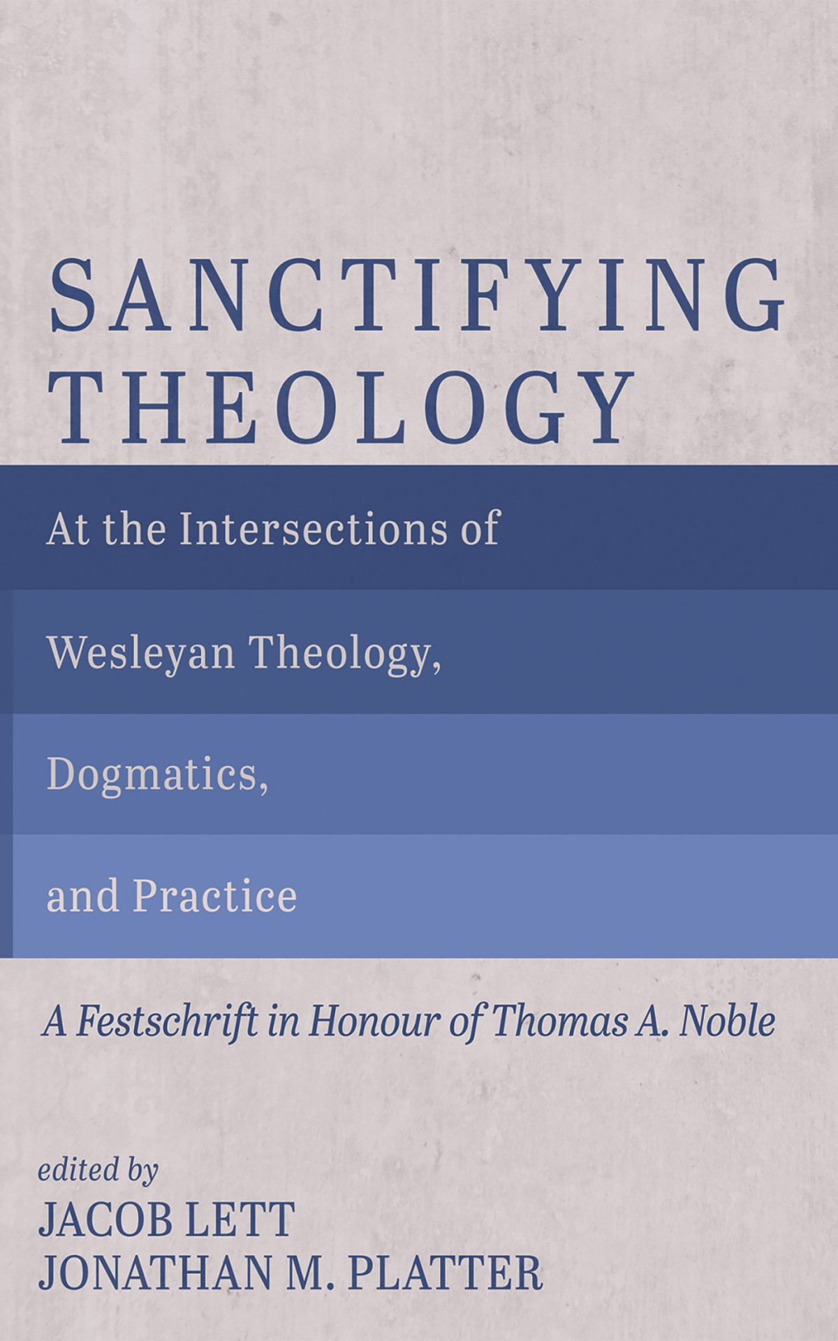 Sanctifying Theology Jacob Lettjonathan M Platter