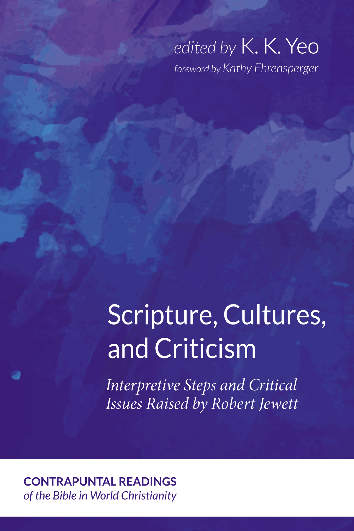 Scripture Cultures And Criticism K K Yeo