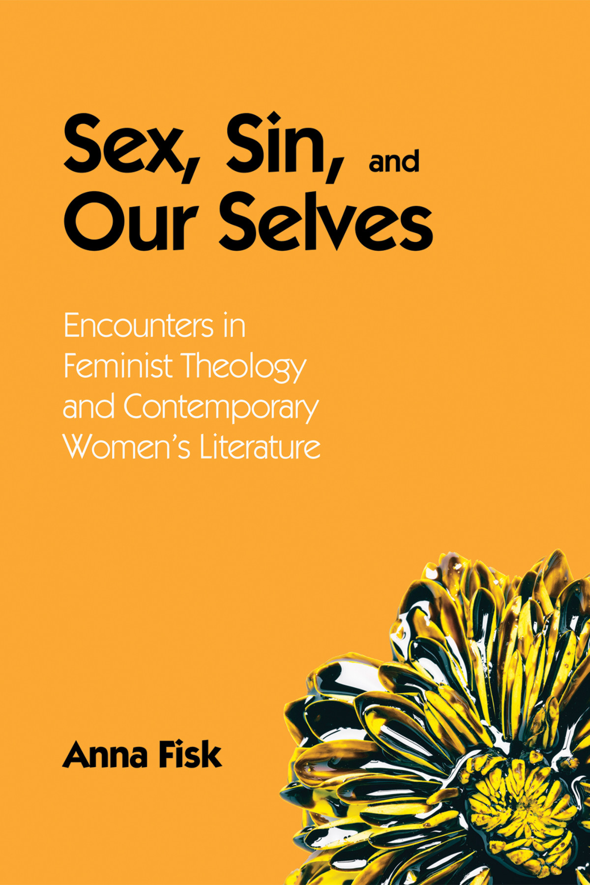 Sex Sin And Our Selves Anna Fisk