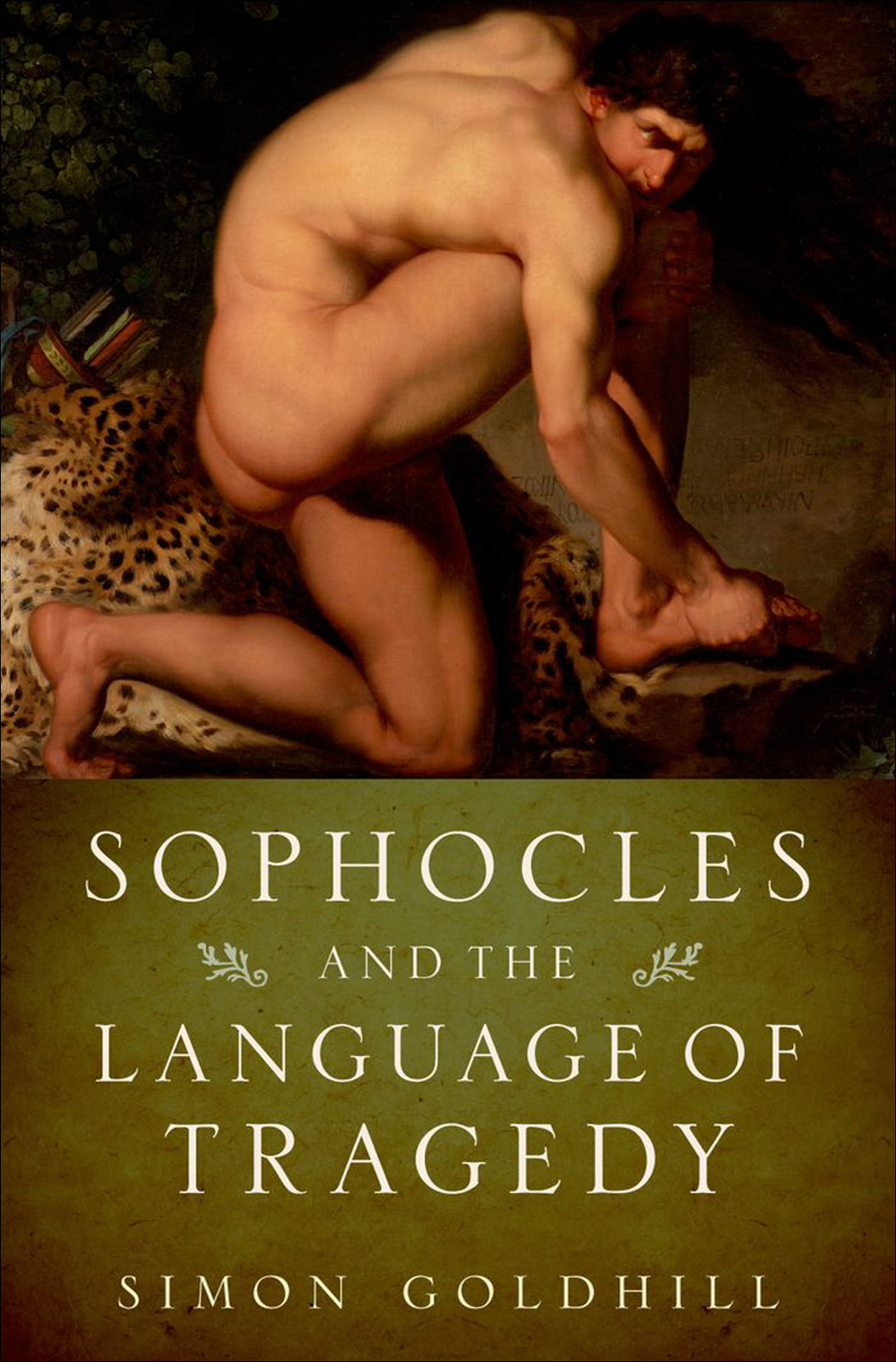 Sophocles And The Language Of Tragedy Simon Goldhill