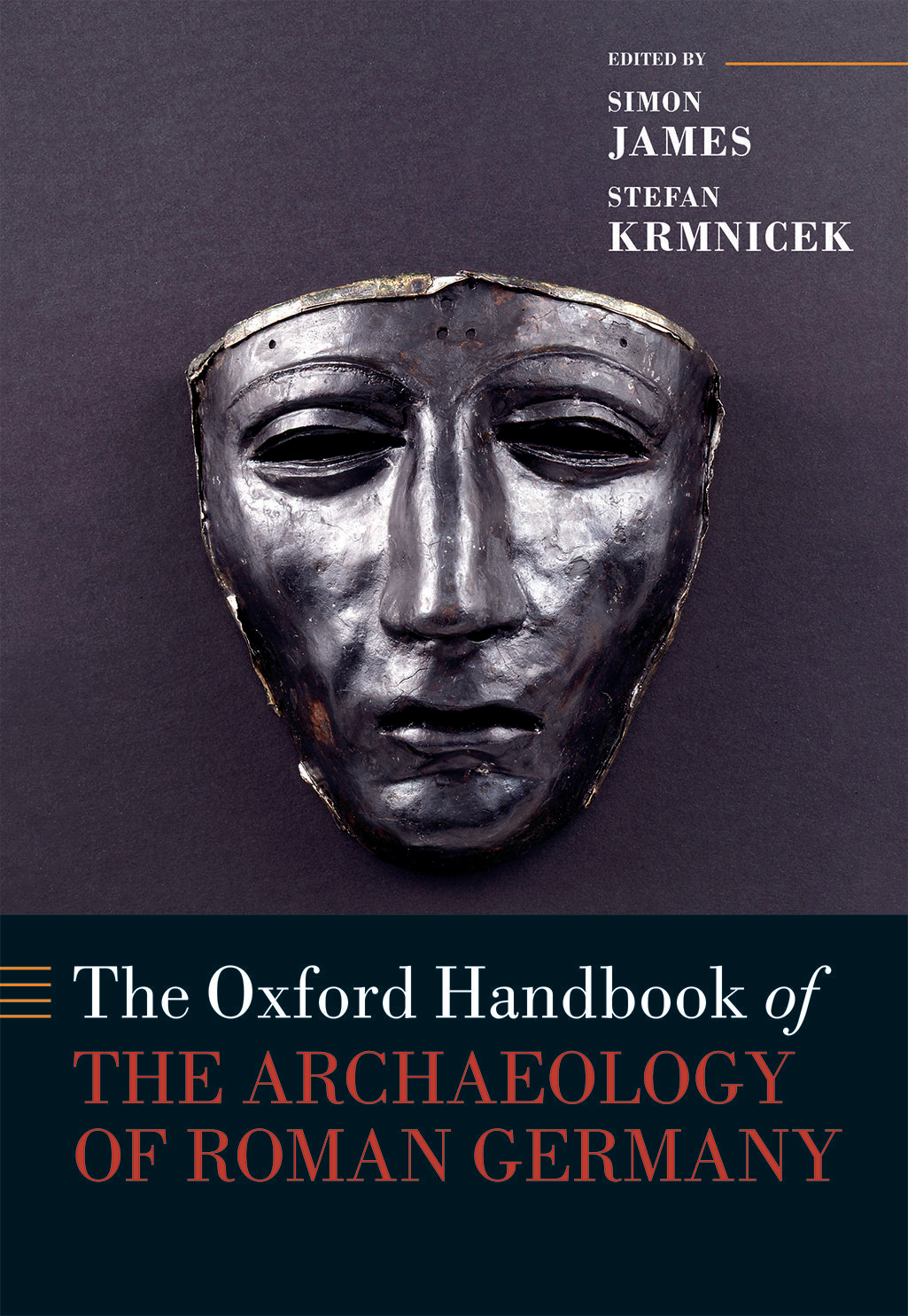 The Oxford Handbook Of The Archaeology Of Roman Germany Simon Jamesstefan Krmnicek Stefan Krmnicek