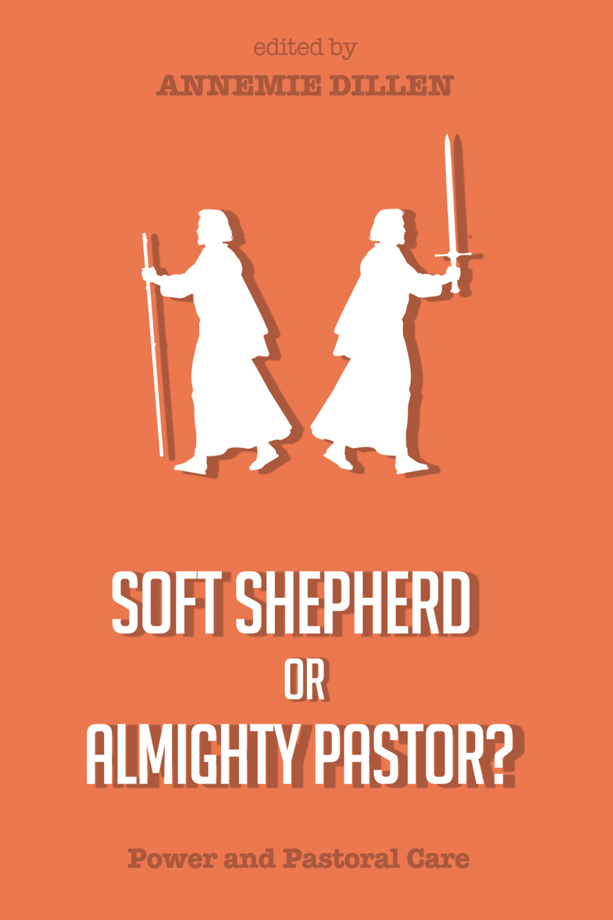Soft Shepherd Or Almighty Pastor Annemie Dillen