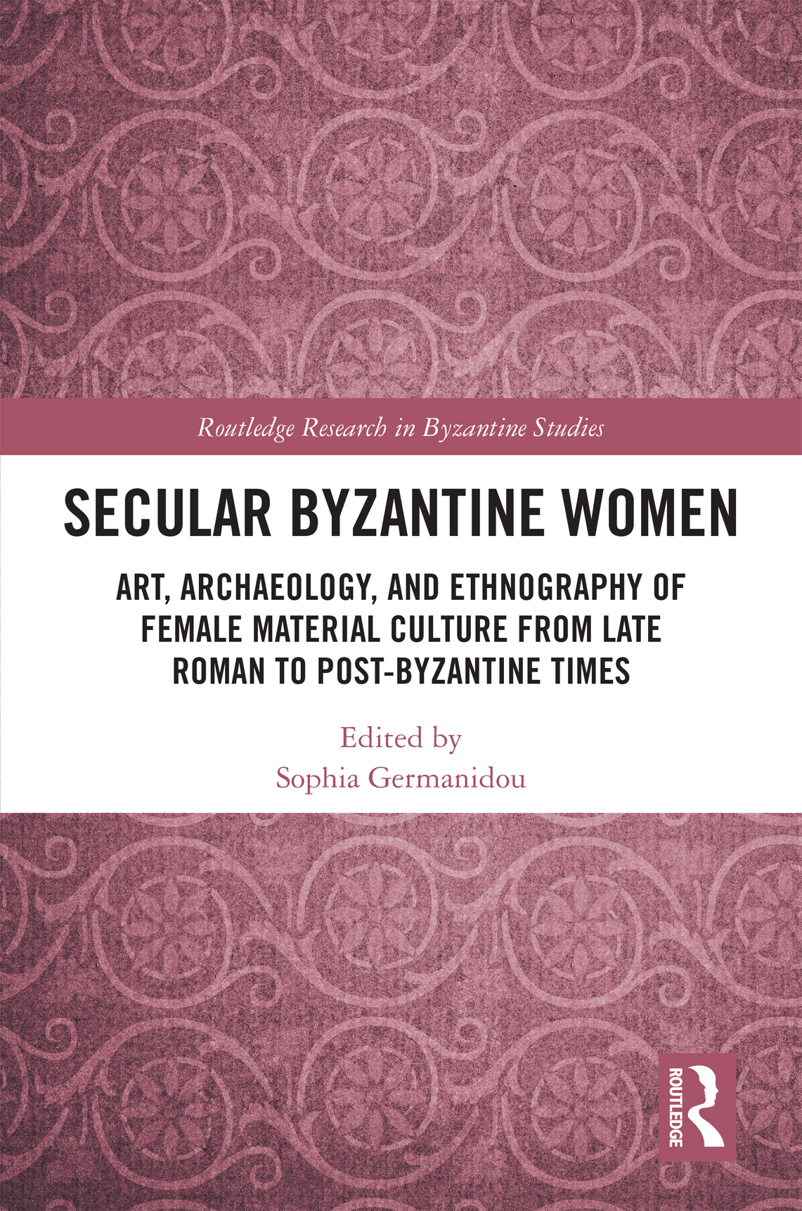 Secular Byzantine Women Sophia Germanidou