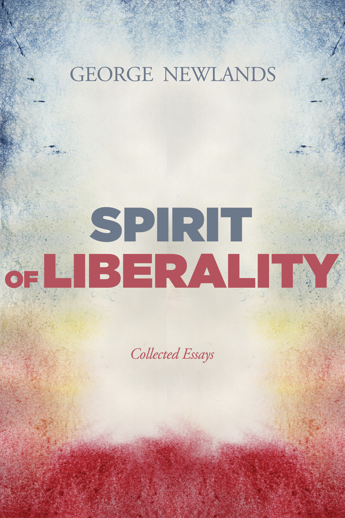 Spirit Of Liberality George M Newlands