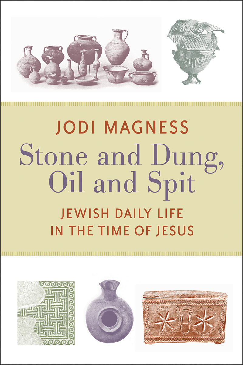 Stone And Dung Oil And Spit Jodi Magness