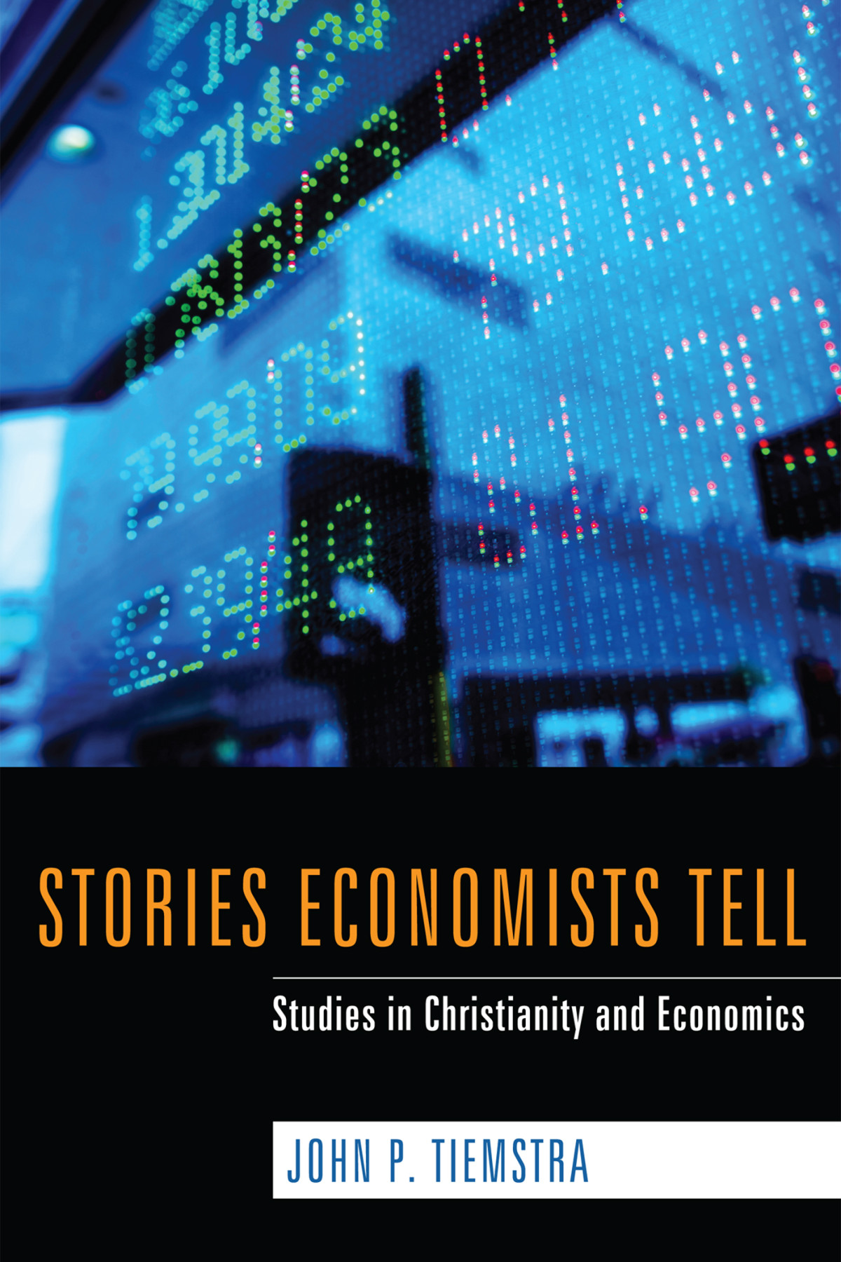 Stories Economists Tell John P Tiemstra