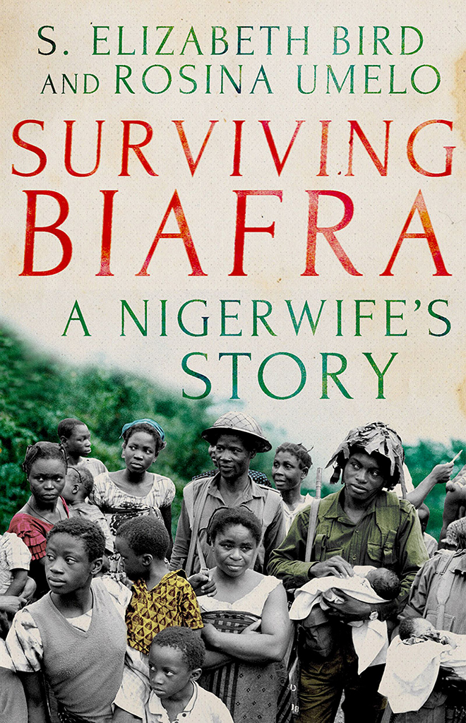 Surviving Biafra S Elizabeth Birdrosina Umelo