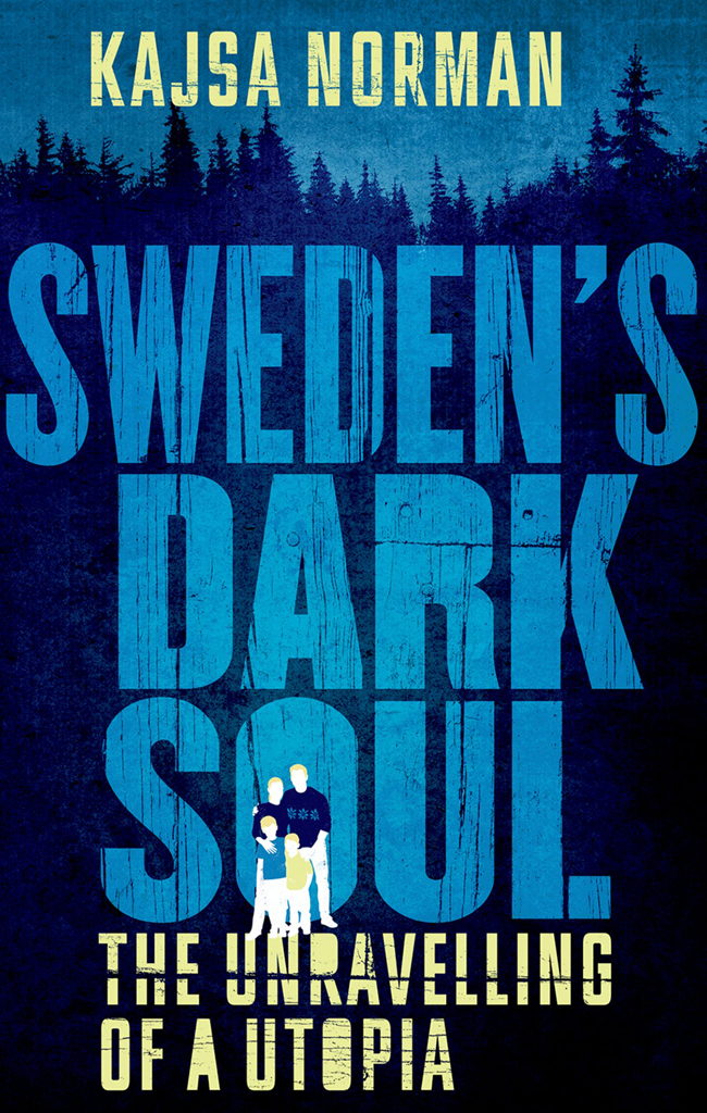 Swedens Dark Soul Kajsa Norman