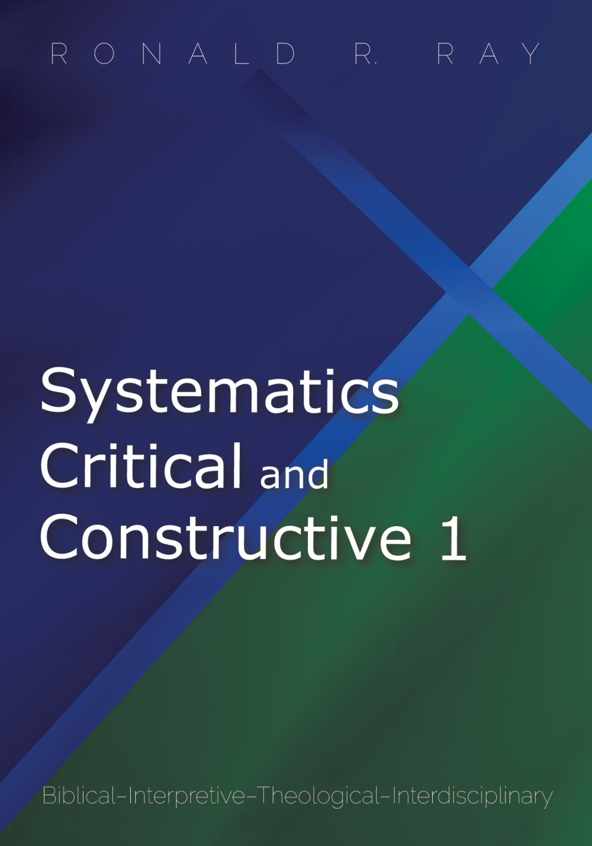 Systematics Critical And Constructive 1 Ronald R Ray
