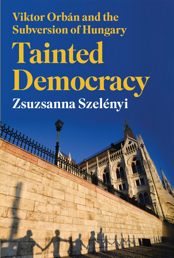 Tainted Democracy Zsuzsanna Szelnyi