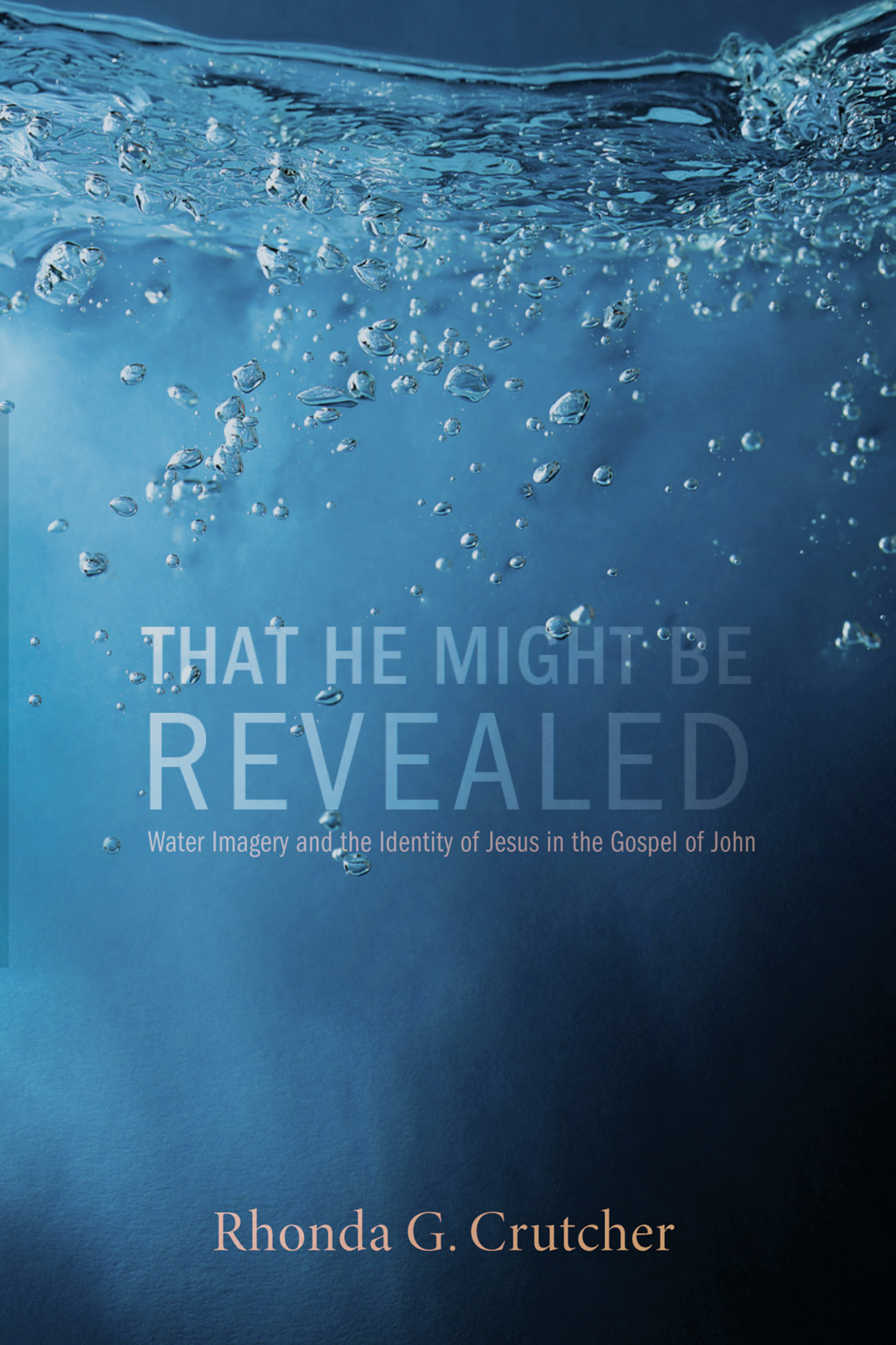 That He Might Be Revealed Rhonda G Crutcher