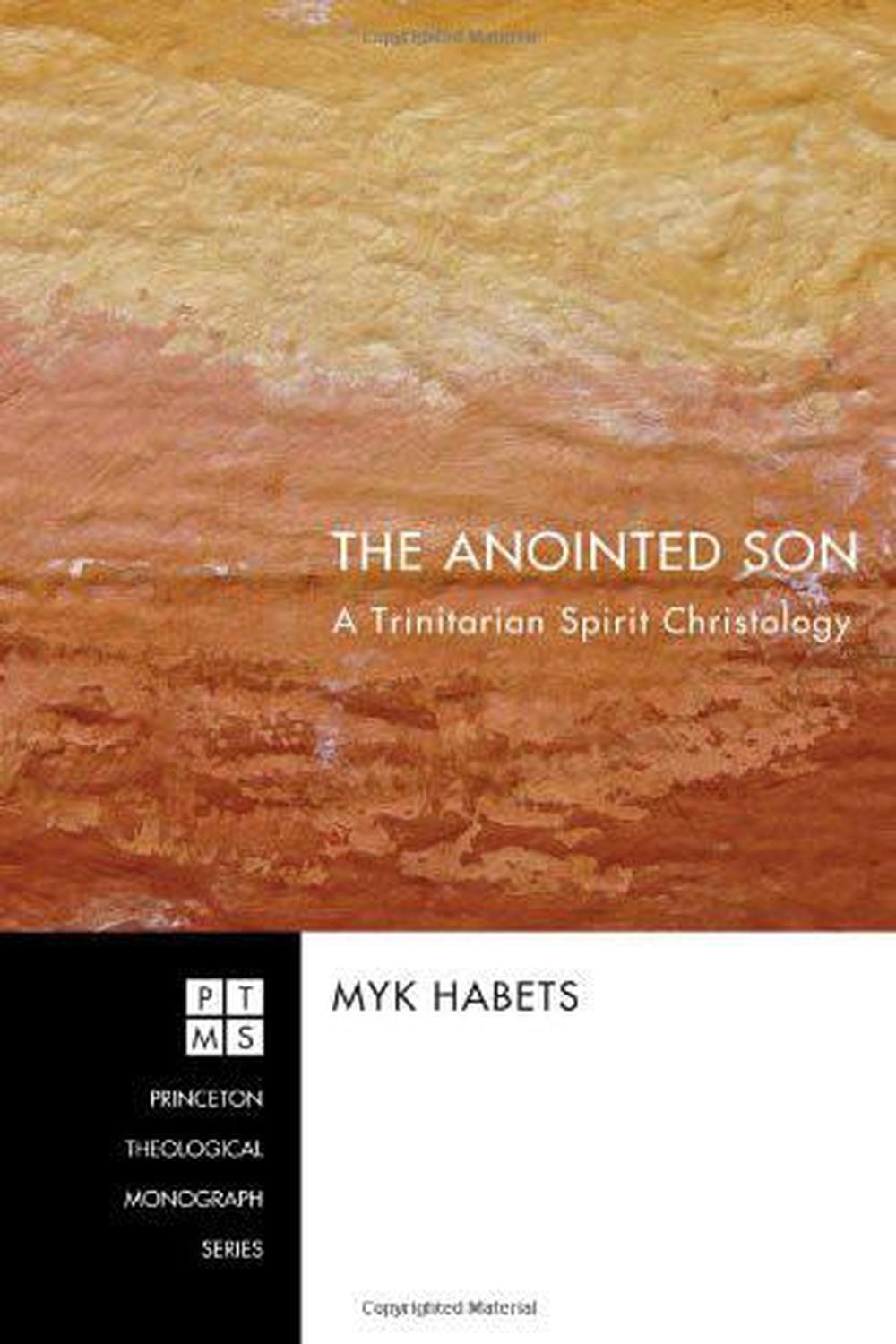 The Anointed Son Myk Habets