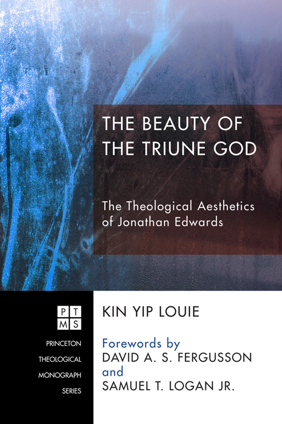 The Beauty Of The Triune God Kin Yip Louie