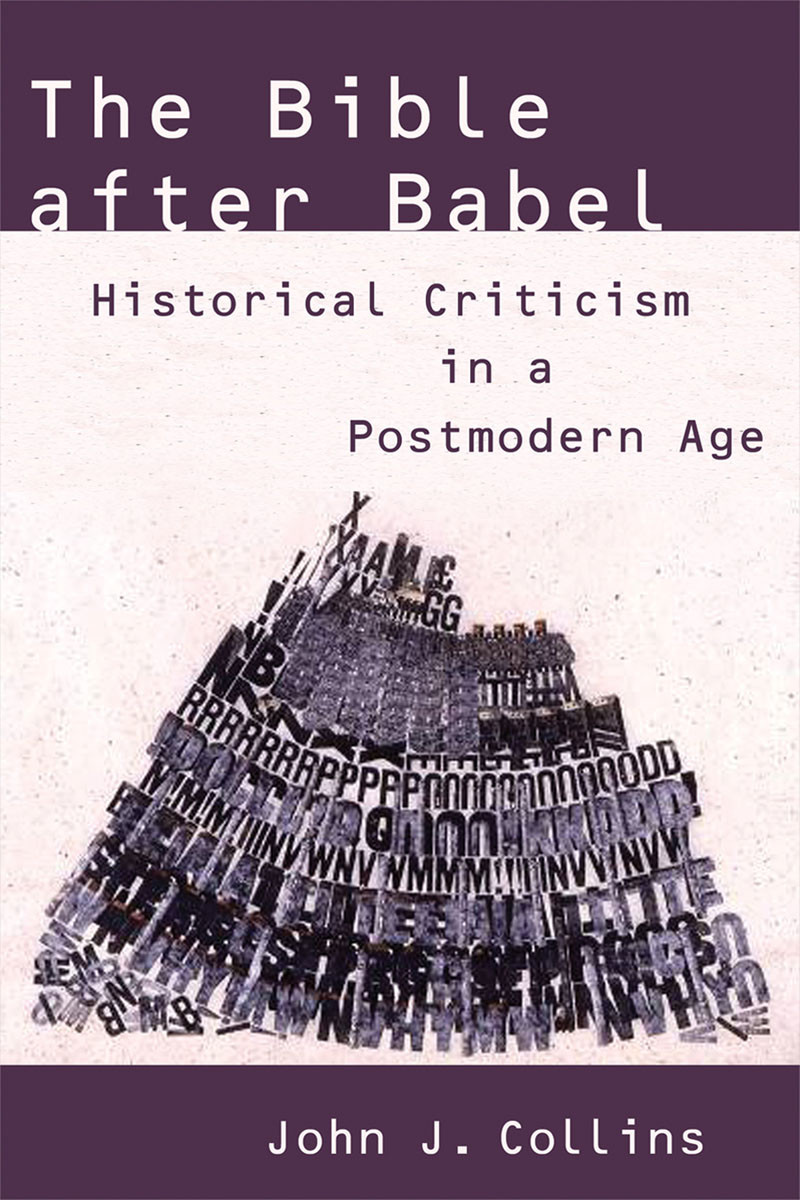 The Bible After Babel John J Collins