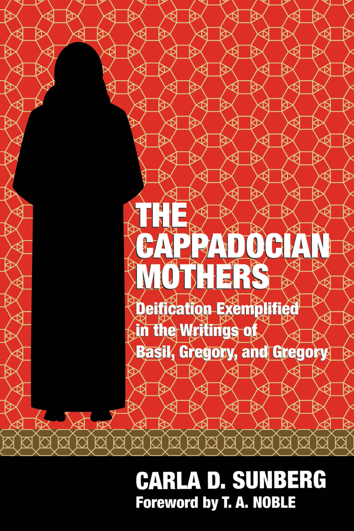 The Cappadocian Mothers Carla D Sunberg