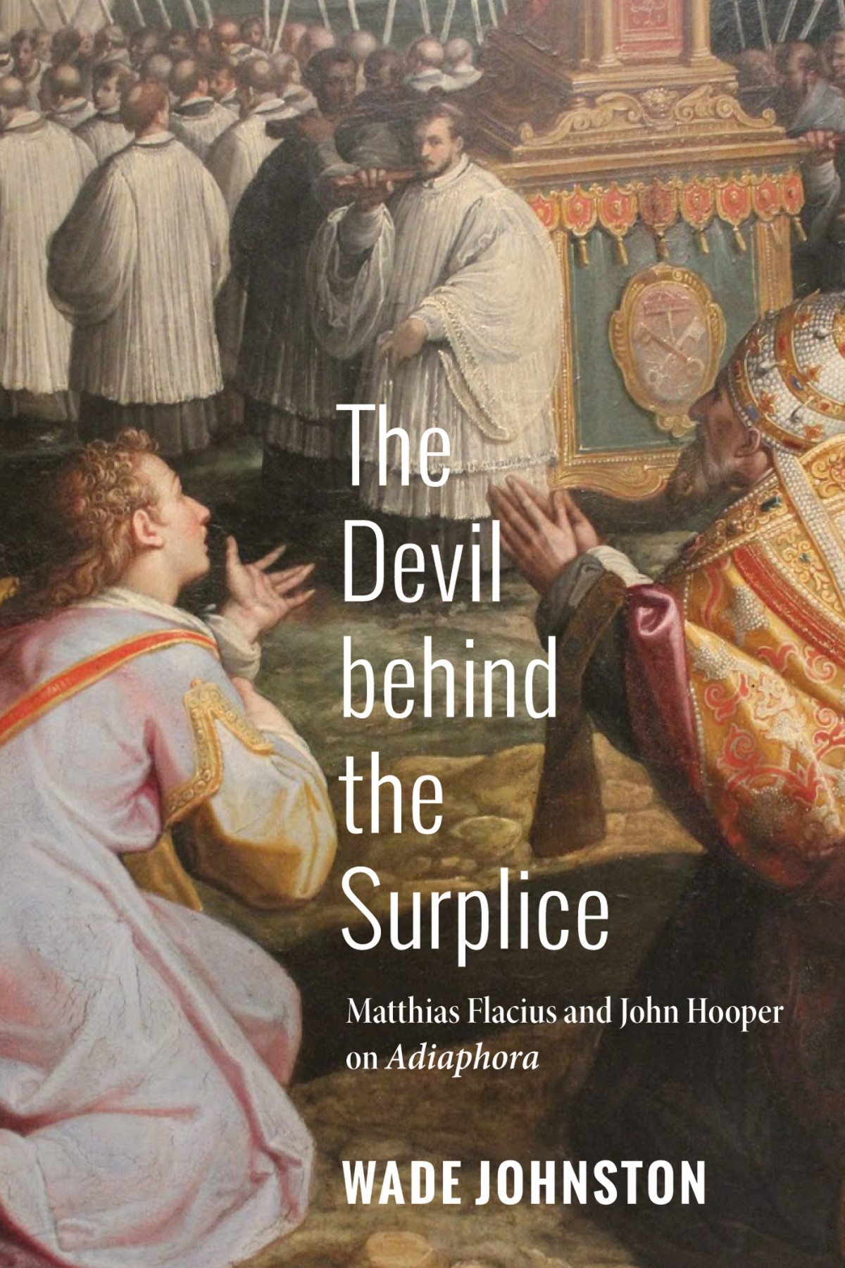 The Devil Behind The Surplice Wade Johnston