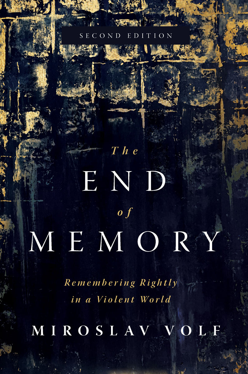 The End Of Memory Miroslav Volf