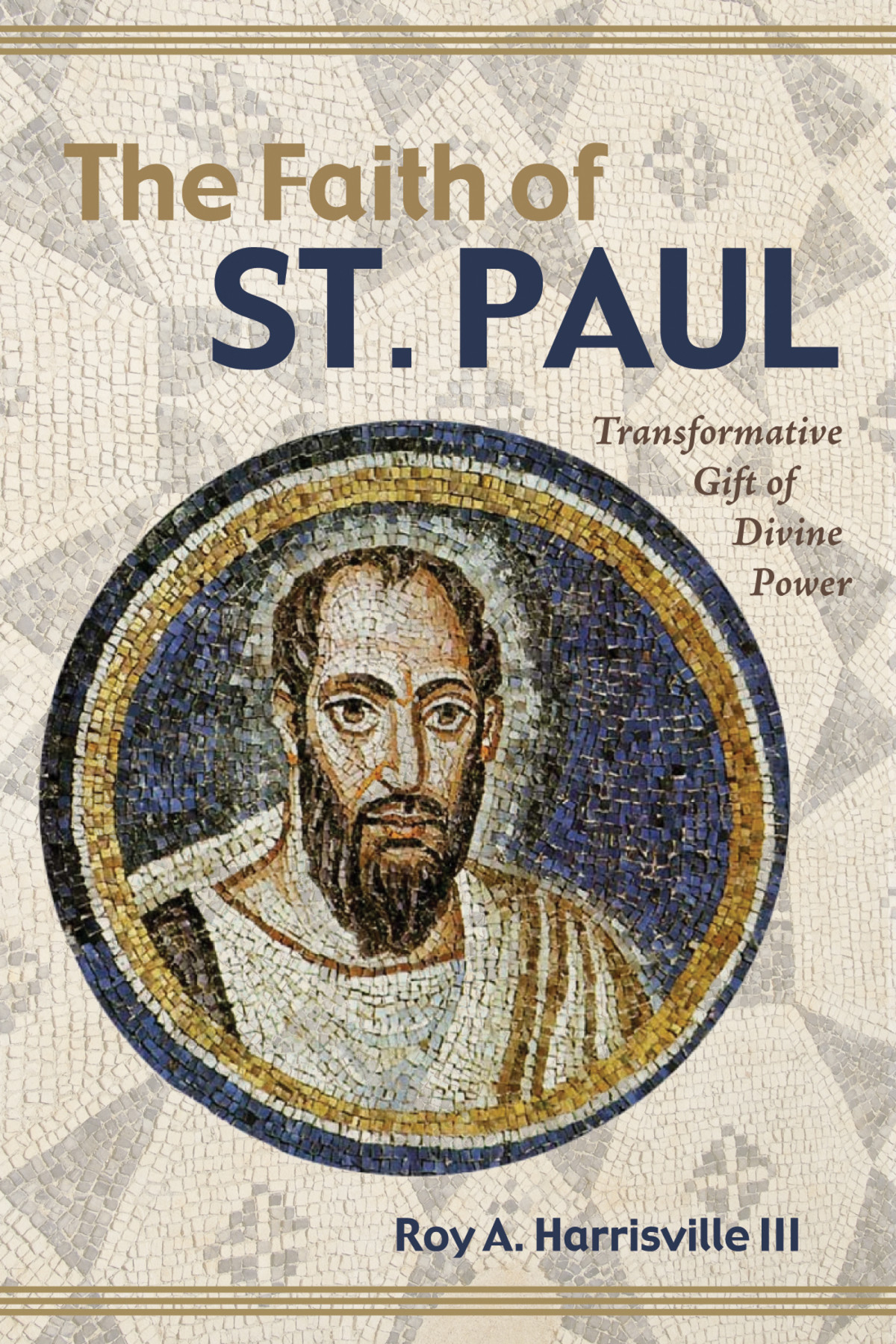 The Faith Of St Paul Roy A Harrisville Iii