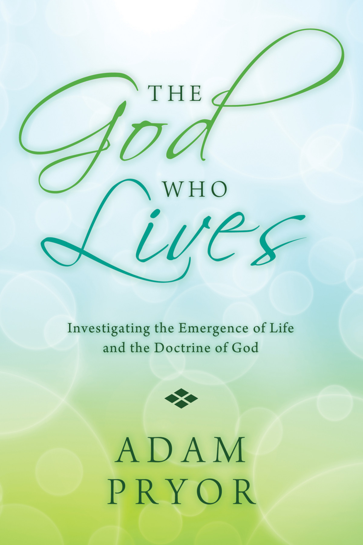 The God Who Lives Adam Pryor