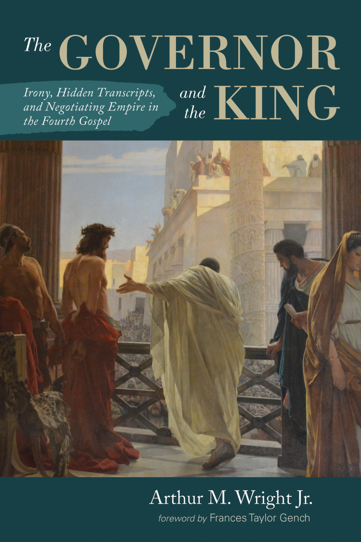 The Governor And The King Arthur M Wright Jr