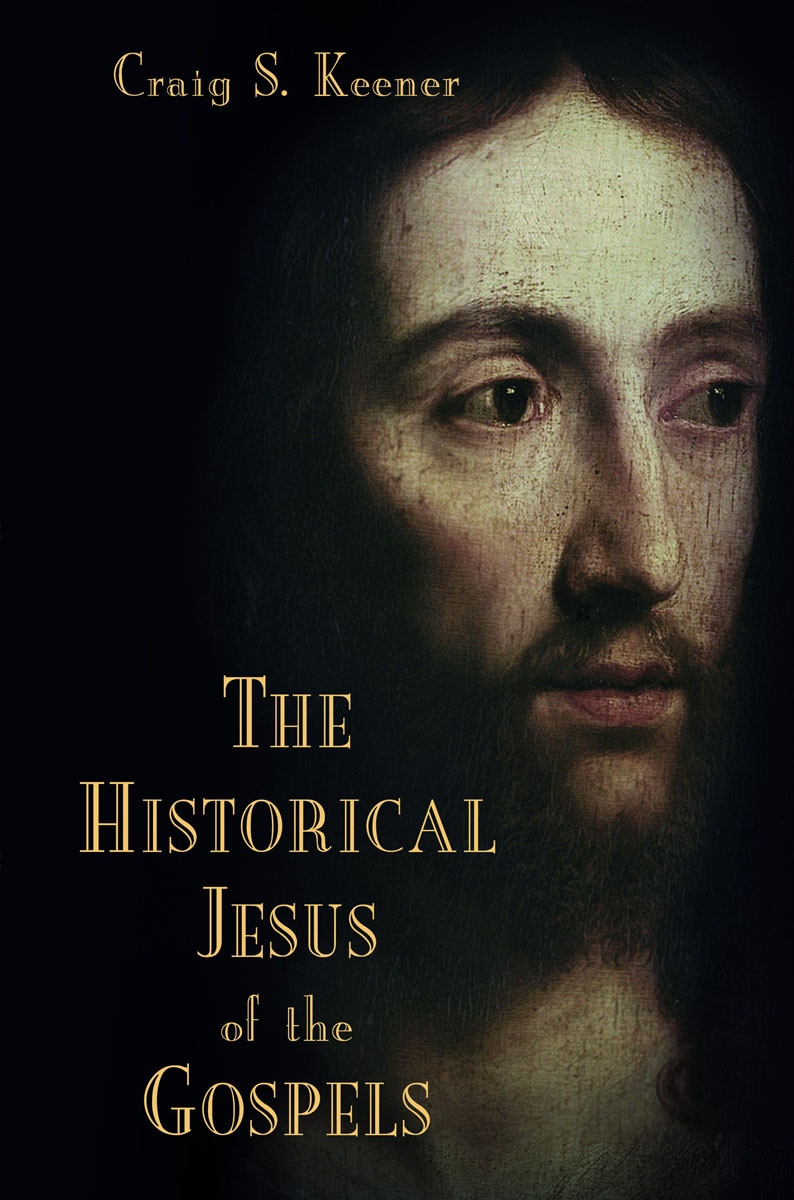 The Historical Jesus Of The Gospels Craig S Keener