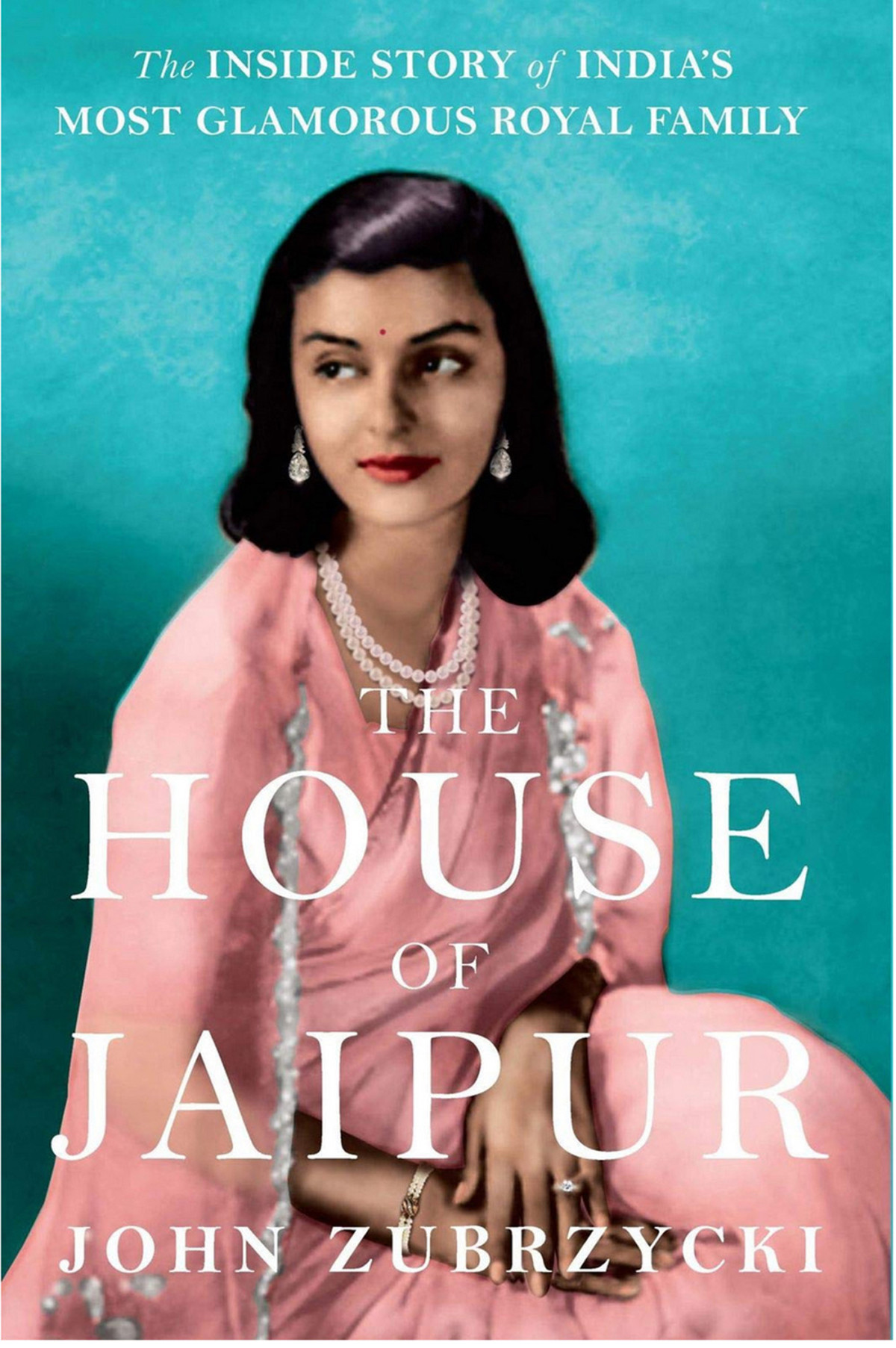 The House Of Jaipur John Zubrzycki