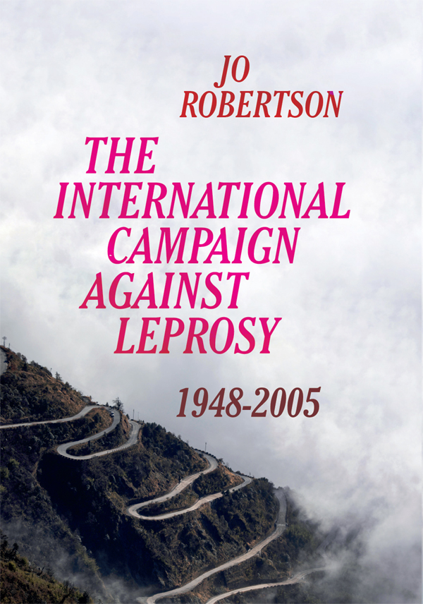 The International Campaign Against Leprosy Jo Robertson