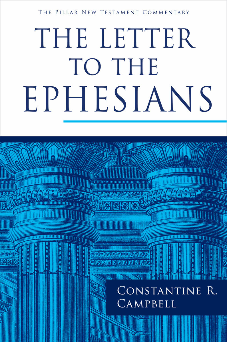 The Letter To The Ephesians Constantine R Campbell