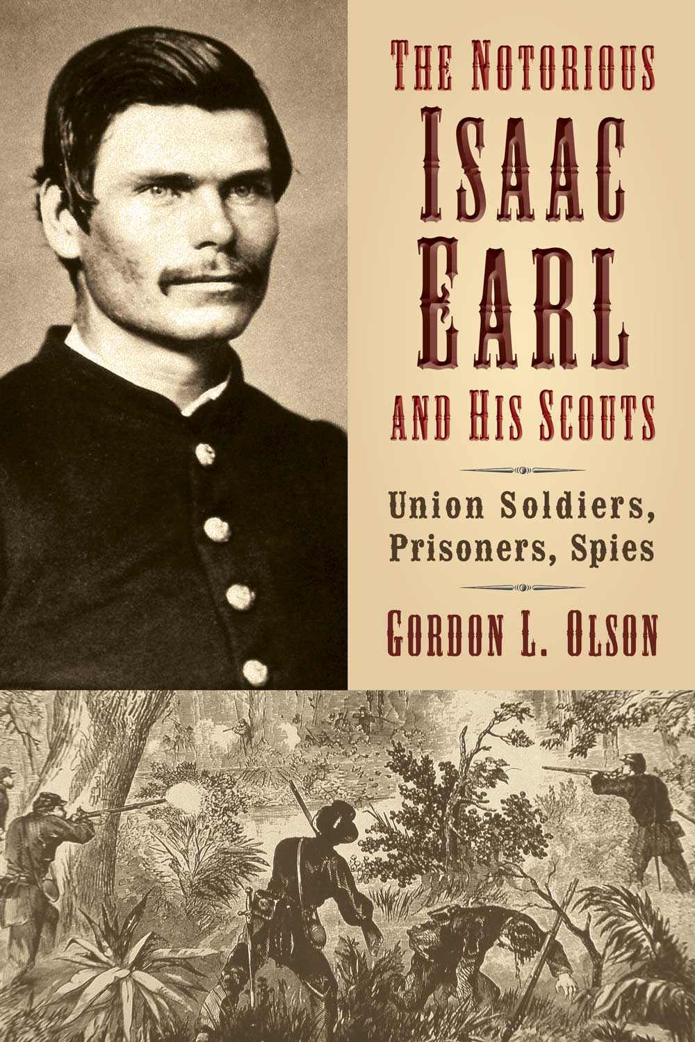 The Notorious Isaac Earl And His Scouts Gordon L Olson