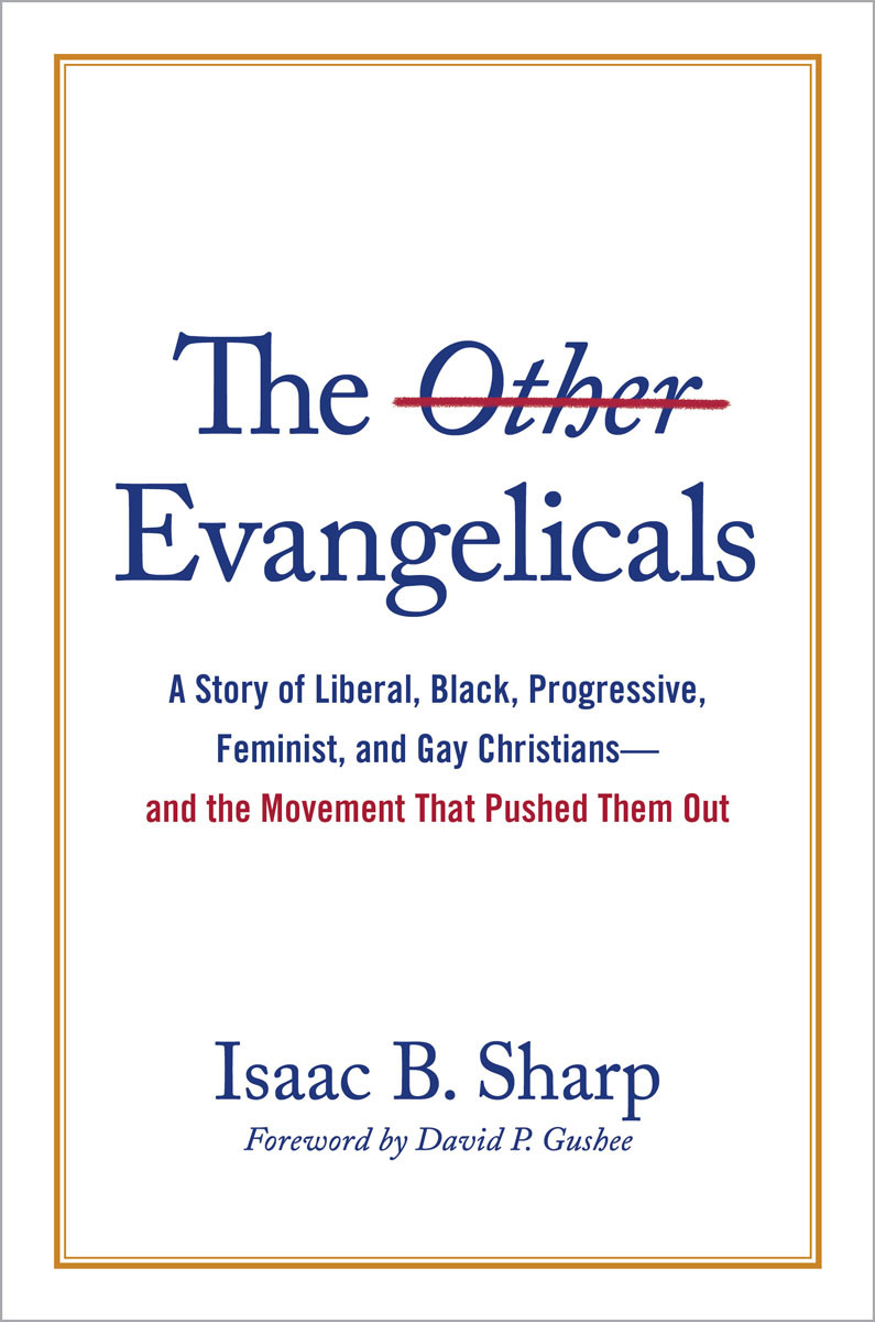 The Other Evangelicals Isaac B Sharp