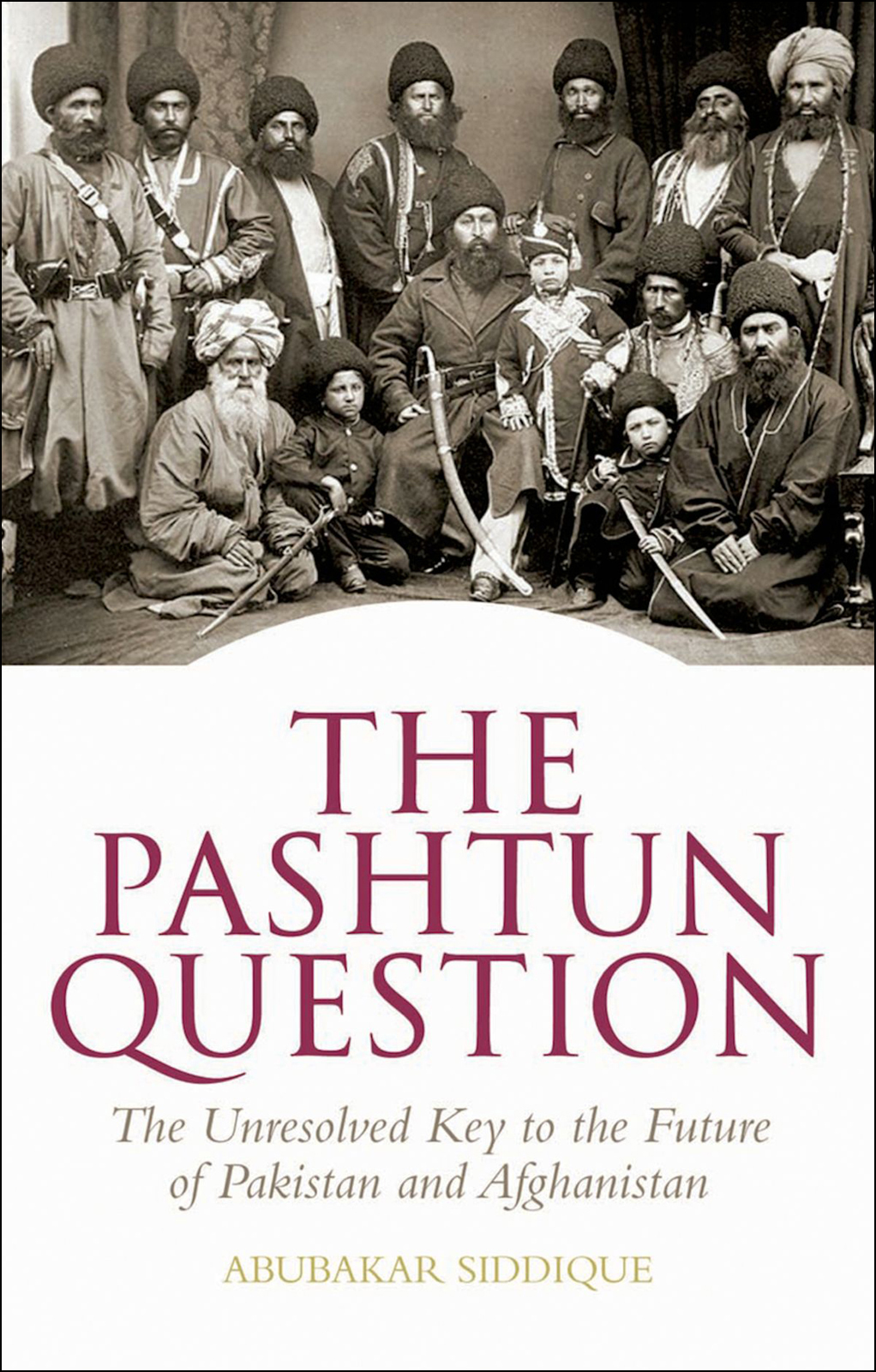 The Pashtun Question Abubakar Siddique