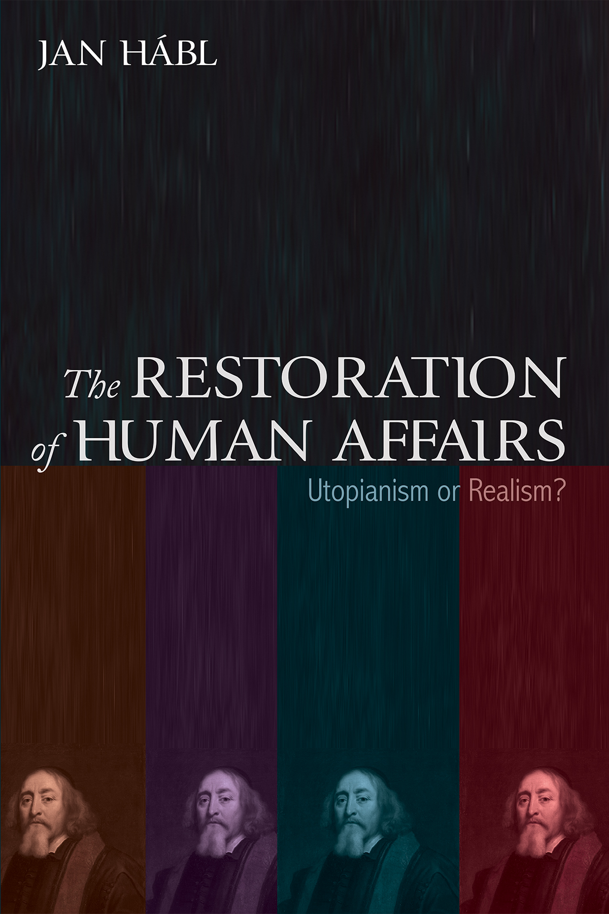 The Restoration Of Human Affairs Jan Hbl